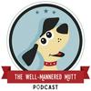 undefined The Well-Mannered Mutt Podcast