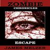 undefined The Zombie Chronicles: Escape