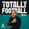undefined The Totally Football Show with James Richardson