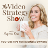 undefined The Video Strategy Show: YouTube Tips for Business Owners, Video Marketing, Video Content Ideas, Camera Confidence, Video Tips