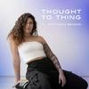 undefined Thought To Thing