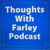 undefined thoughts with Farley Podcast