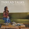 undefined Thread Talks by Vanita Parti