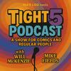 undefined Tight 5 Comedy Podcast