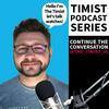 undefined Timist Podcast Series
