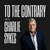 undefined To The Contrary with Charlie Sykes