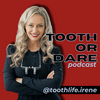 undefined Tooth or Dare Podcast