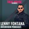 undefined True House Stories interview podcast hosted by Lenny Fontana