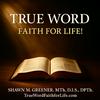 undefined TRUE Word, Faith for LIFE! with Dr. Shawn