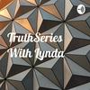 undefined TruthSeries With Lynda