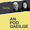 undefined AN POD GAEILGE - Tuairisc Ó Bhéal