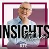 undefined Insights with Sean O'Rourke