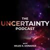 undefined The Uncertainty Podcast