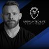 undefined Undaunted.Life: A Man's Podcast by Kyle Thompson