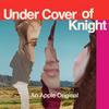 undefined Under Cover of Knight