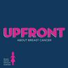 undefined Upfront About Breast Cancer