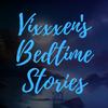undefined Vixxxen's Bedtime Stories