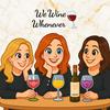 undefined We Wine Whenever's Podcast