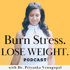 undefined The Burn Stress Lose Weight Podcast