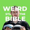 undefined Weird Stuff in the Bible