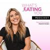 undefined What's Eating You Podcast with Clinical Psychologist Stephanie Georgiou
