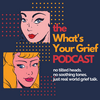 undefined What's Your Grief Podcast