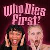 undefined Who Dies First