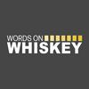 undefined Words on Whiskey