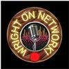 undefined WRIGHT ON NETWORK!