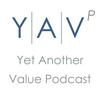 undefined Yet Another Value Podcast