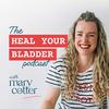 undefined The Heal your Bladder Podcast