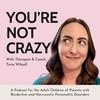 undefined You're Not Crazy: A Podcast for the Adult Children of Parents with Borderline and Narcissistic Personality Disorders