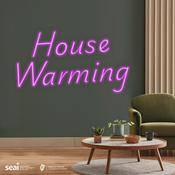 Podcast House Warming