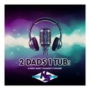 Podcast 2 Dads 1 Tub
