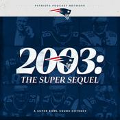 Podcast 2003 - The Super Sequel: A Patriots Super Bowl Sound Odyssey