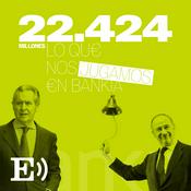 Podcast 22424. Lo que nos jugamos en Bankia