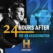 Podcast 24 Hours After: The JFK Assassination