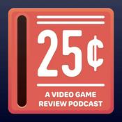 Podcast 25¢: A Video Game Podcast