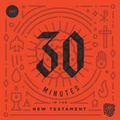 Podcast 30 Minutes In The New Testament