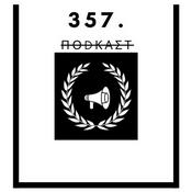 Podcast 357 Podcast
