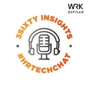 Podcast 3Sixty Insights HRTechChat