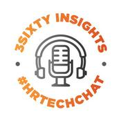 Podcast 3Sixty Insights HRTechChat