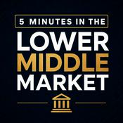 Podcast 5 Minutes in the Lower Middle Market