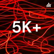 Podcast 5K+