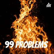 Podcast 99 Problems