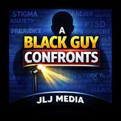 Podcast A Black Guy Confronts