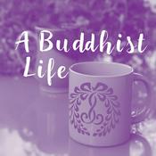 Podcast A Buddhist Life