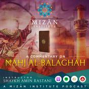 Podcast A Commentary on Nahj Al-Balaghah - Mizan Institute