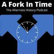 Podcast A Fork In Time: The Alternate History Podcast