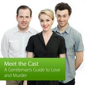 Podcast A Gentleman’s Guide to Love & Murder: Meet the Cast